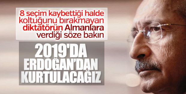 Kılıçdaroğlu'nun 2019 hayali: Erdoğan'ı devireceğiz