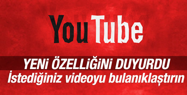 Youtube “Özel Bulanıklaştırma” seçeneği ekledi